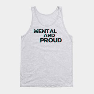 Mental and proud humorous pride Tank Top